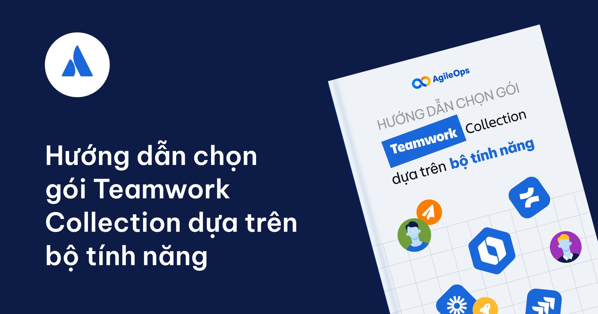 AgileOps - Hướng dẫn chọn gói Atlassian Teamwork Collection