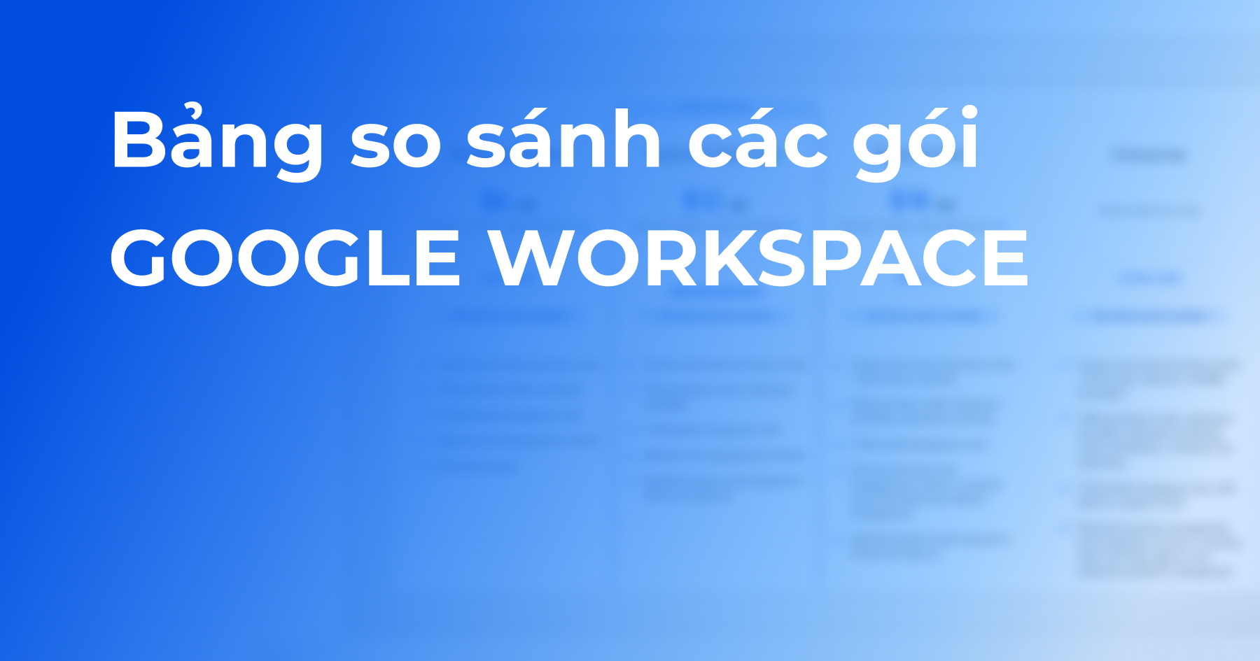 AgileOps - Bảng so sánh các gói Google Workspace