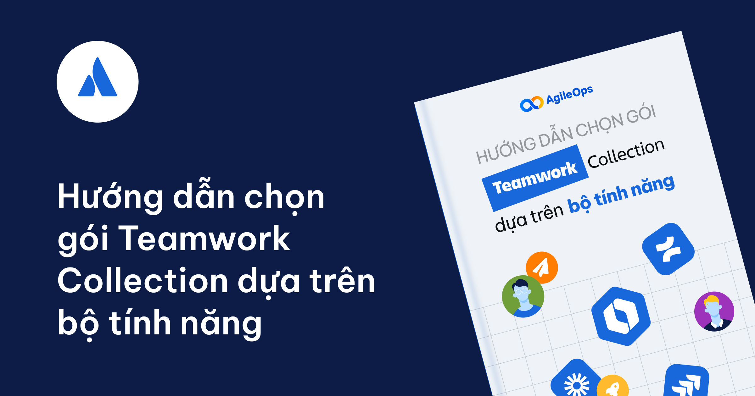 AgileOps - Hướng dẫn chọn gói Atlassian Teamwork Collection
